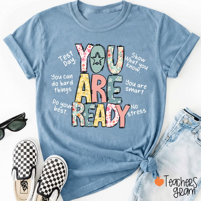 you ar4e ready shirt